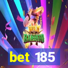 bet 185